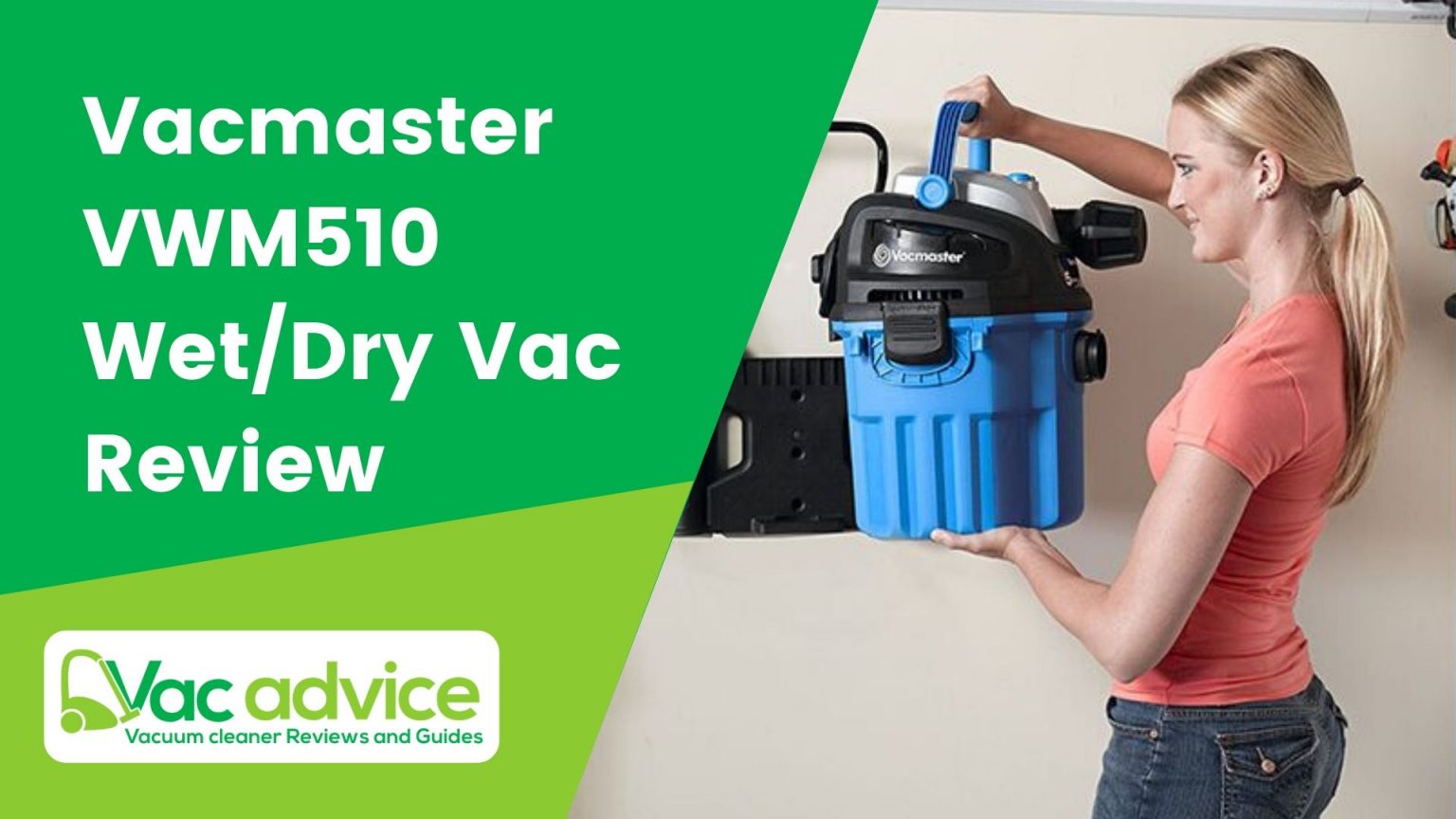 Vacmaster VWM510 Wet/Dry Vacuum Review VacAdvice