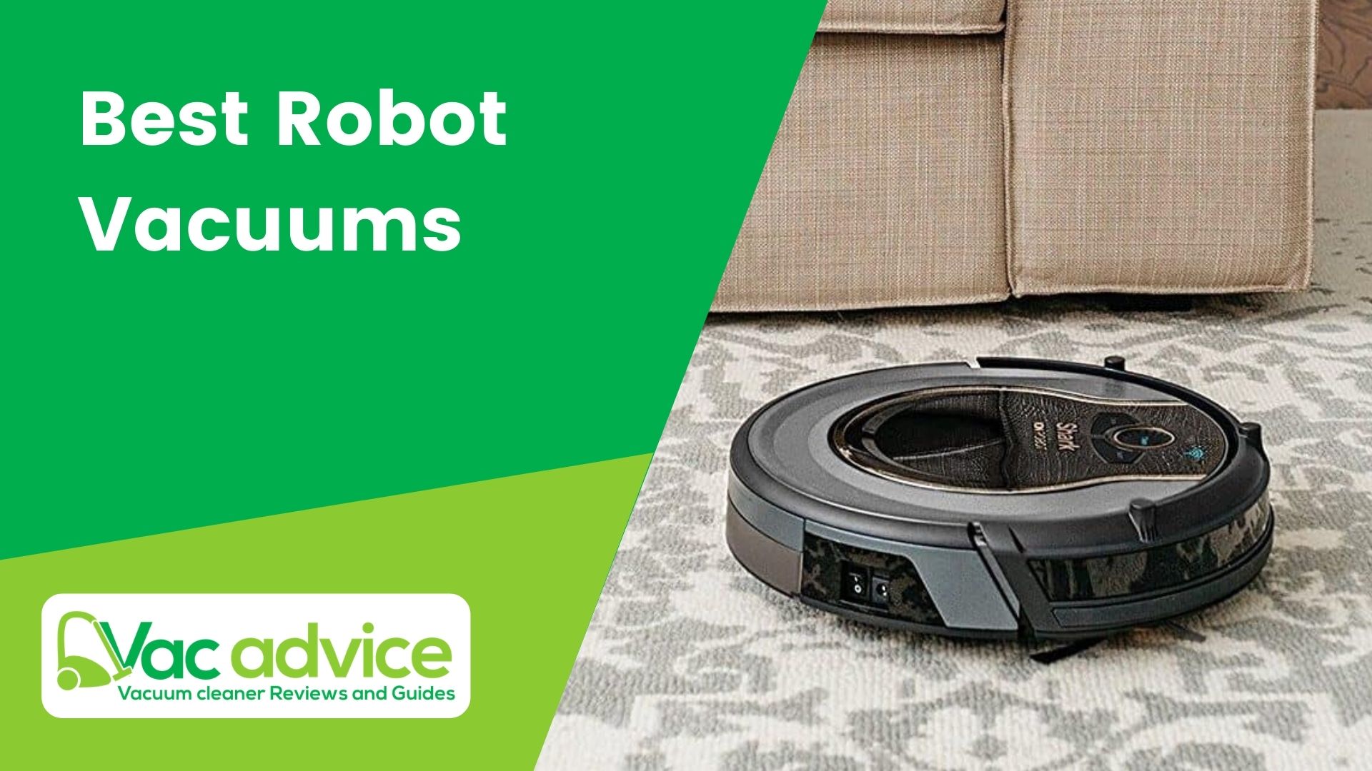 Best Robot Vacuums in 2020 Reviews and Complete Buyers Guide VacAdvice